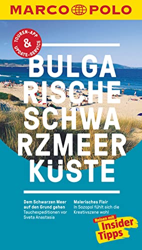 MARCO POLO Reiseführer Bulgarische Schwarzmeerküste: Reisen mit Insider-Tipps. Inklusive kostenloser Touren-App &...