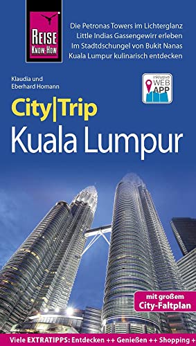 Reise Know-How CityTrip Kuala Lumpur: Reiseführer mit Faltplan und kostenloser Web-App