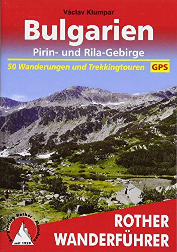 Bulgarien - Pirin- und Rila-Gebirge: 50 Wanderungen und Trekkingtouren. Mit GPS-Tracks (Rother Wanderführer)